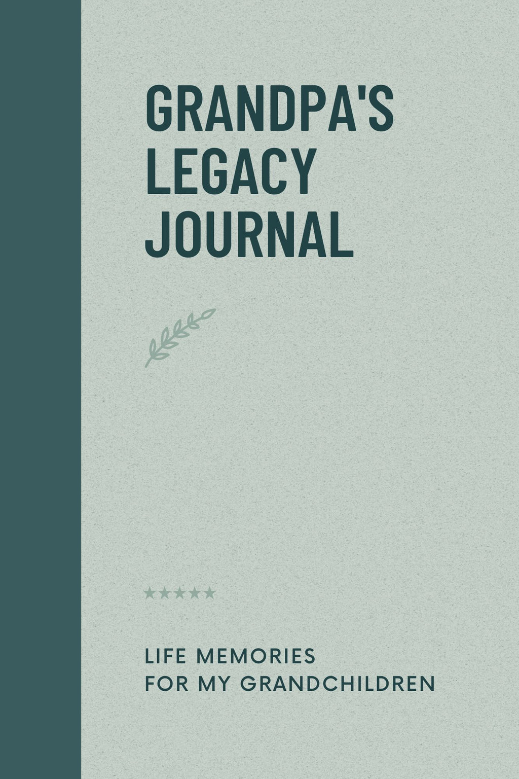 Grandpa's Legacy Journal