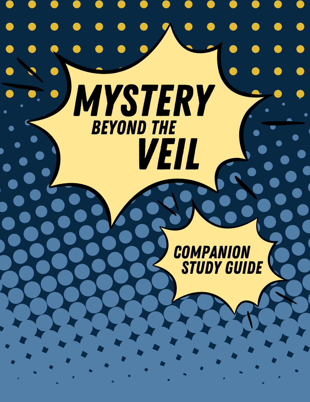 Mystery Beyond the Veil Companion Study Guide
